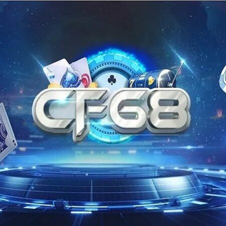 Cf68 bet – Kho game cá cược được nhiều người chơi tại Việt Nam đánh giá cao