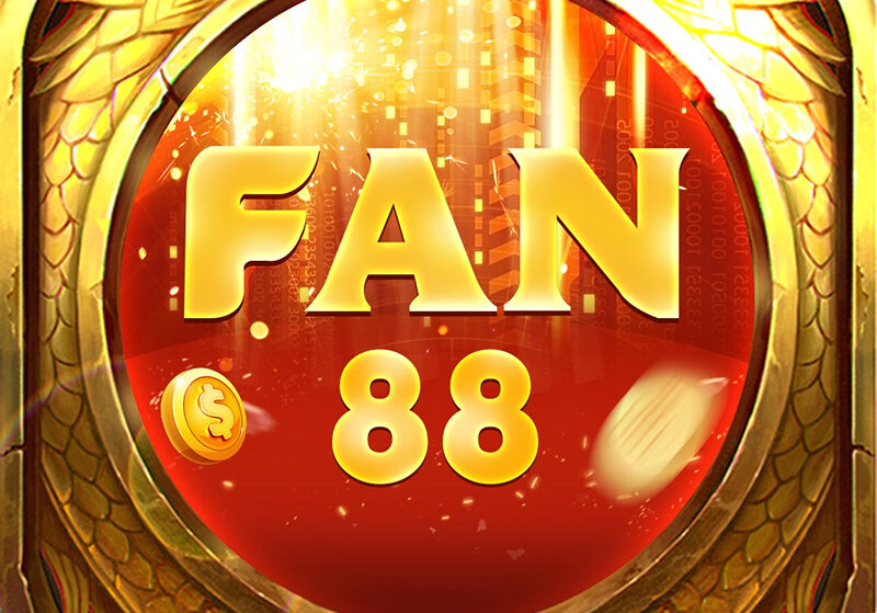 Fan88 casino là nhà cái như thế nào? Đặc điểm nổi bật