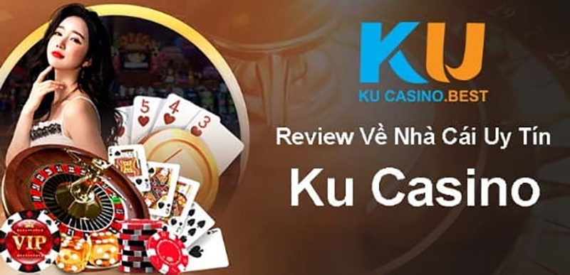 Ku casino cổng game đổi thưởng hấp dẫn, trải nghiệm an toàn