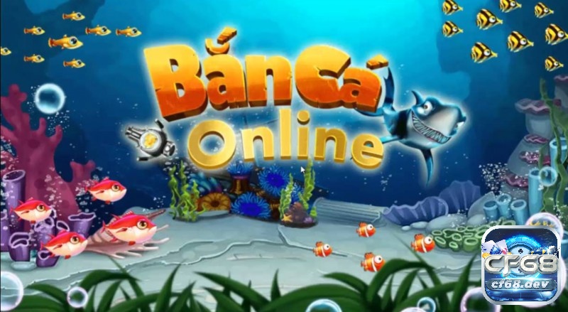 Game ban cá online có sức hút vô cùng mạnh mẽ